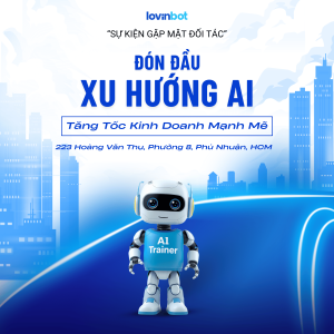 Workshop: Đón Đầu Xu Hướng AI - Tăng Tốc Kinh Doanh Mạnh Mẽ